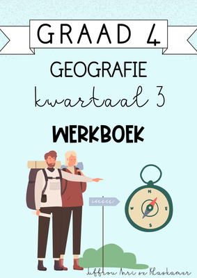 Graad 4 Geografie Kwartaal 3 Werkboek (2024)