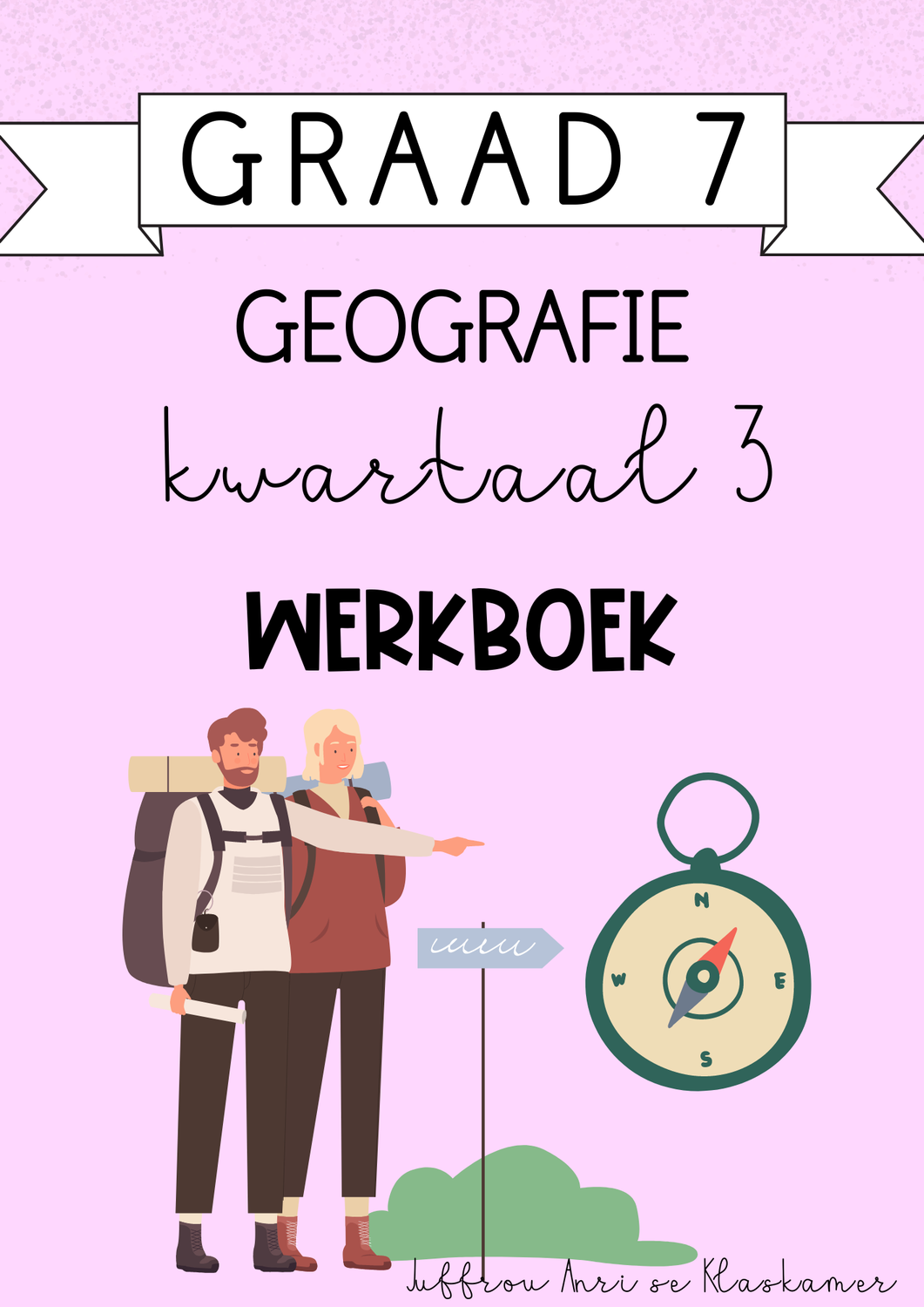 Graad 7 Geografie Kwartaal 3 Werkboek (2024)