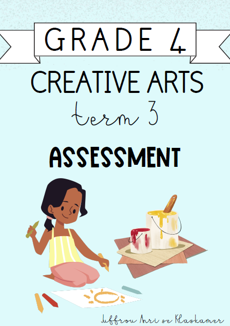 Grade 4 Creative Arts Term 3 Assessment (2024)