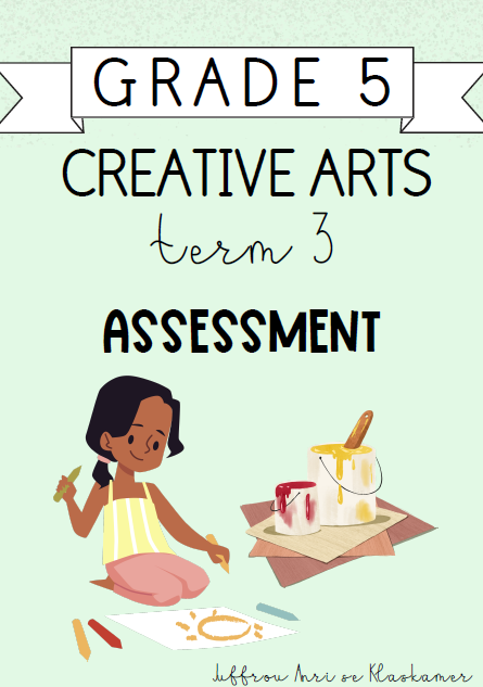 Grade 5 Creative Arts Term 3 Assessment (2024)