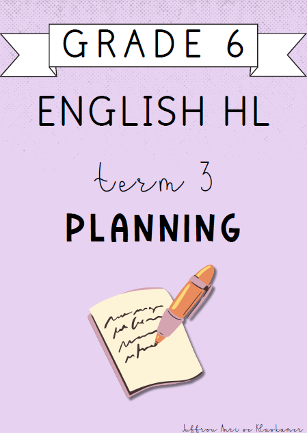 Grade 6 English Home Language Term 3 Planning (2024)