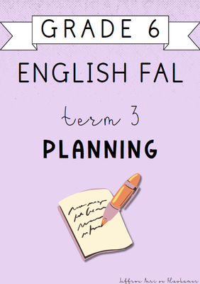 Grade 6 English FAL Term 3 Planning (2024)