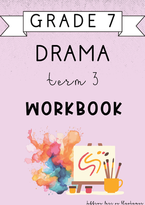 Grade 7 Drama Term 3 workbook (2024)
