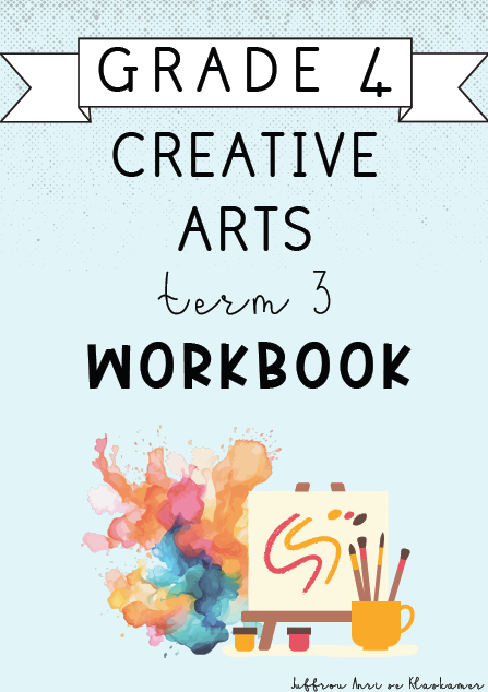 Grade 4 Creative Arts Term 3 workbook (2024)