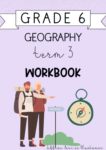 Grade 6 Geography Term 3 Workbook (2024)