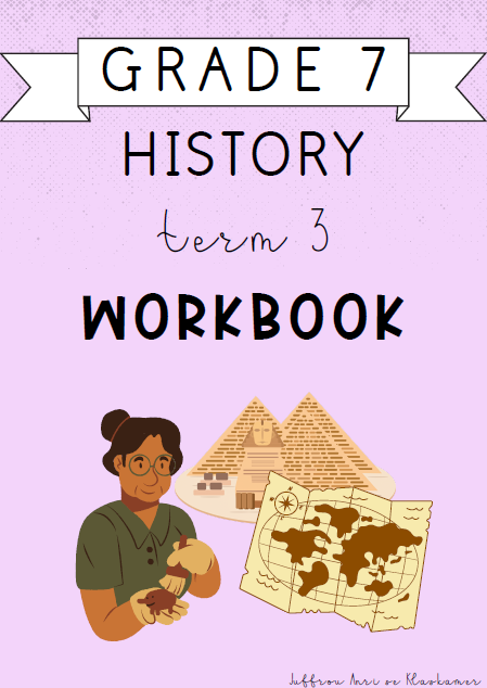 Grade 7 History Term 3 Workbook (2024)