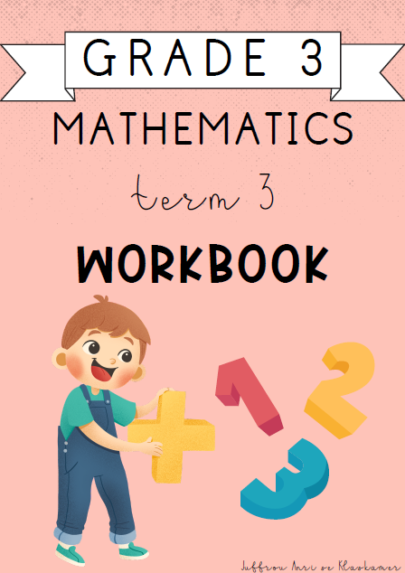 Grade 3 Mathematics Term 3 Workbook (2024)