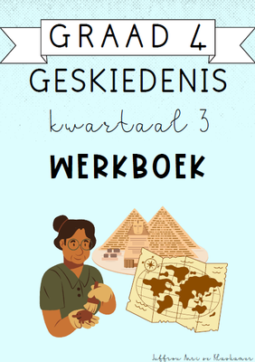 Graad 4 Geskiedenis Kwartaal 3 Werkboek (2024)