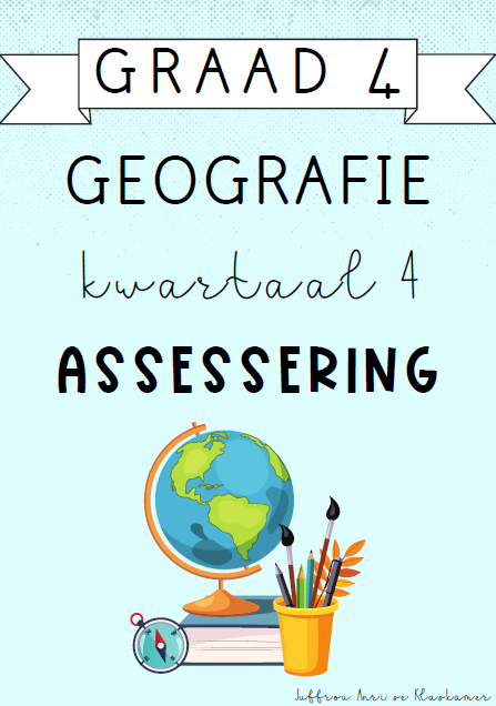 Graad 4 Geografie Kwartaal 4 Assessering (2024)