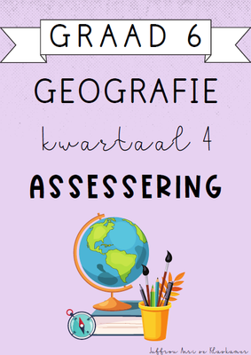 Graad 6 Geografie Kwartaal 4 Assessering (2024)