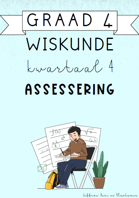 Graad 4 Wiskunde kwartaal 4 Assesserings (2024)