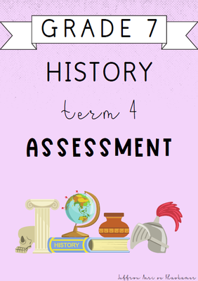Grade 7 History Term 4 Assessment (2024)