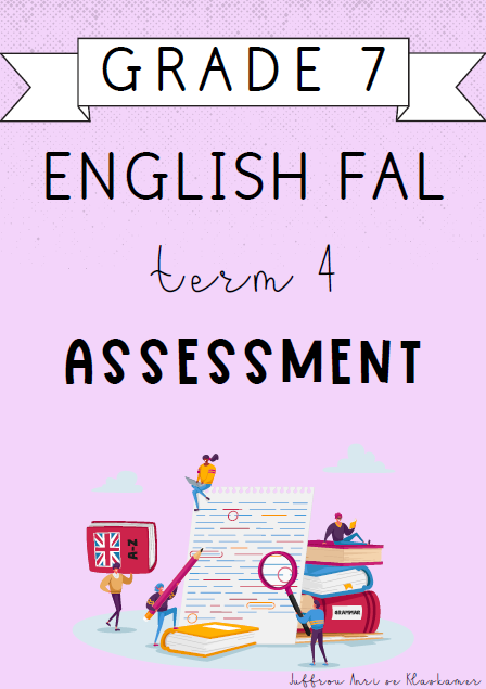 Grade 7 English FAL Term 4 Assessment (2024)