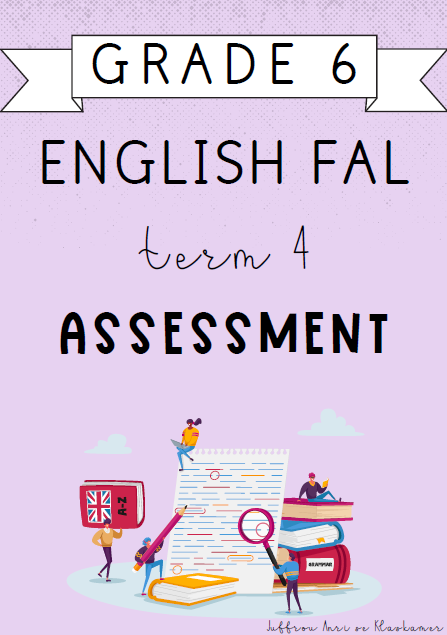 Grade 6 English FAL Term 4 Assessment (2024)