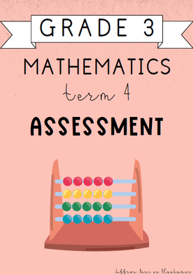 Grade 3 Mathematics Term 4 Assessment (2024)