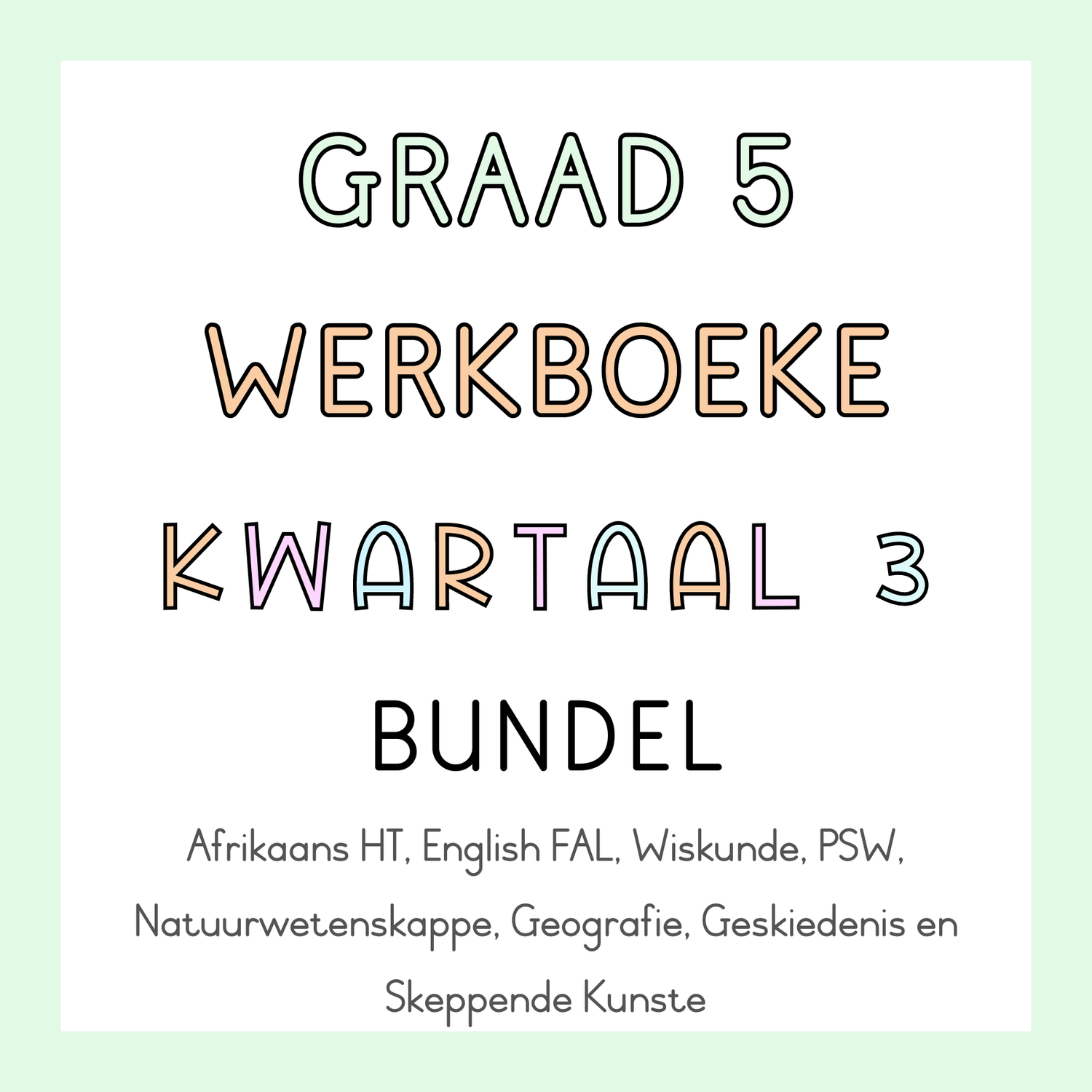 Graad 5 Kwartaal 3 WERKBOEKE BUNDEL (2024)