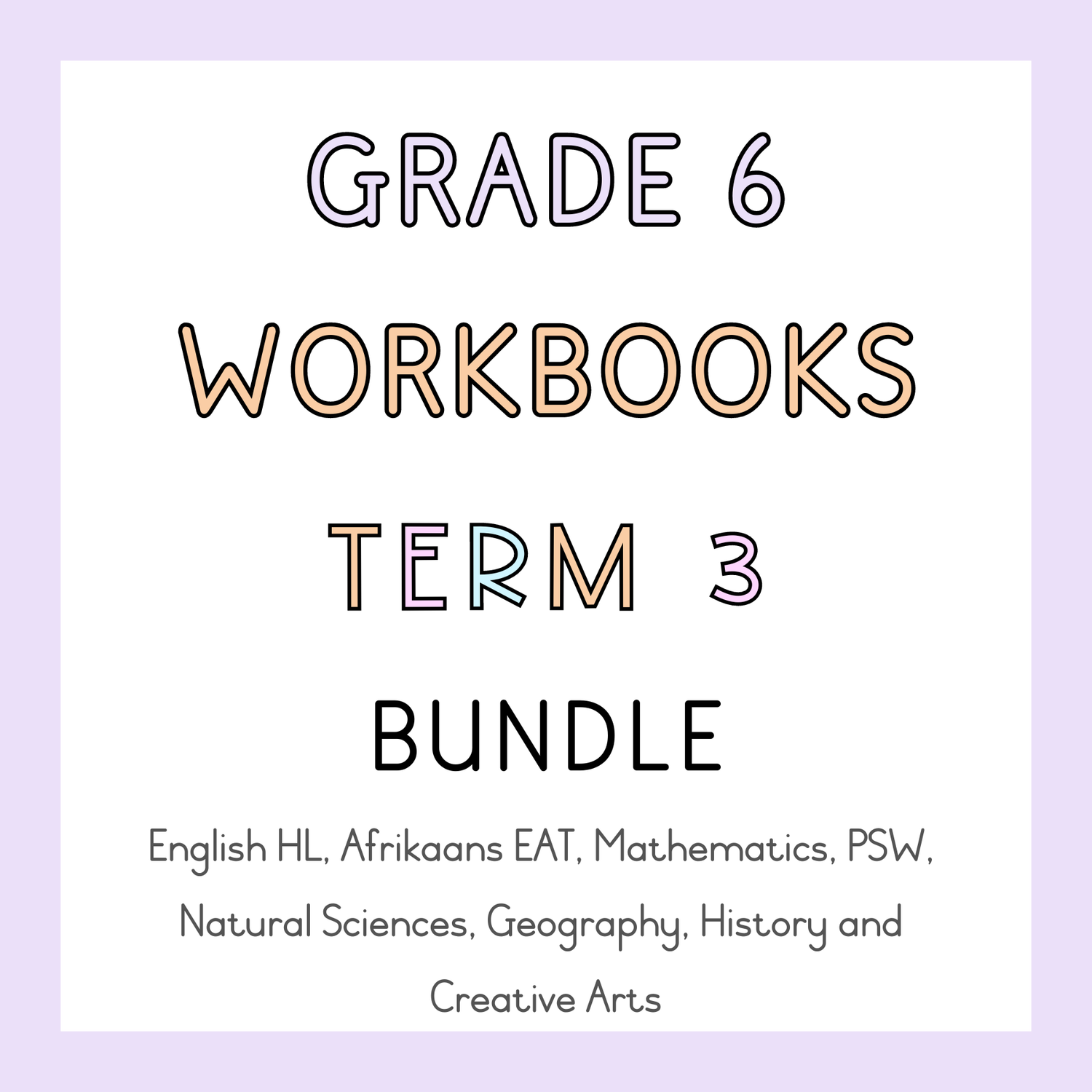 Grade 6 Term 3 WORKBOOK BUNDLE (2024)