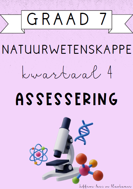 Graad 7 Natuurwetenskappe Kwartaal 4 Assessering (2024)