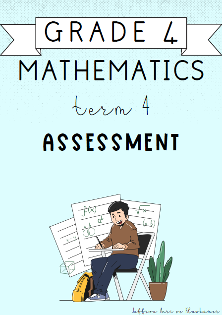Grade 4 Mathematics Term 4 Assessment (2024)