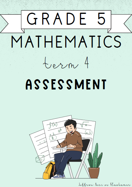 Grade 5 Mathematics Term 4 Assessment (2024)