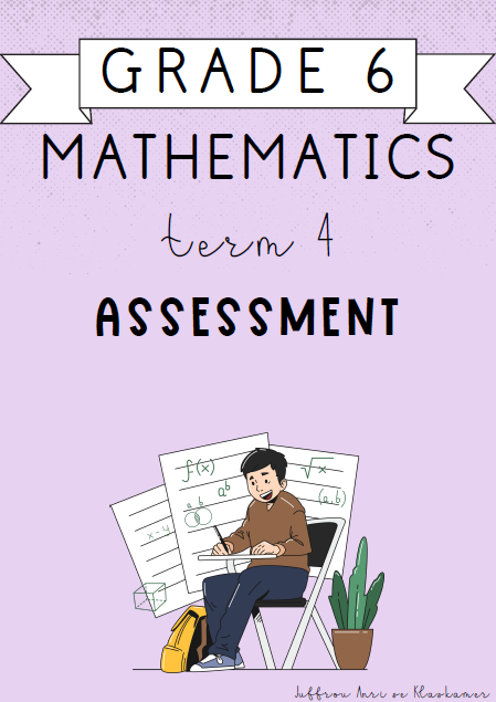 Grade 6 Mathematics Term 4 Assessment (2024)