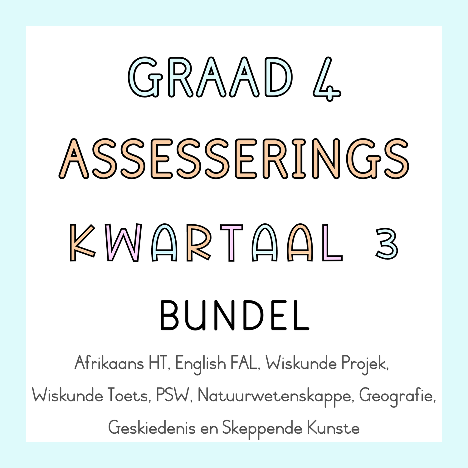 Graad 4 Kwartaal 3 ASSESSERINGS BUNDEL (2024)