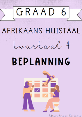 Graad 6 Afrikaans Huistaal Kwartaal 4 Beplanning (2024)