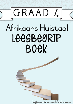 Graad 4 Afrikaans Huistaal Leesbegripboek [Kwartaal 4] (2024)