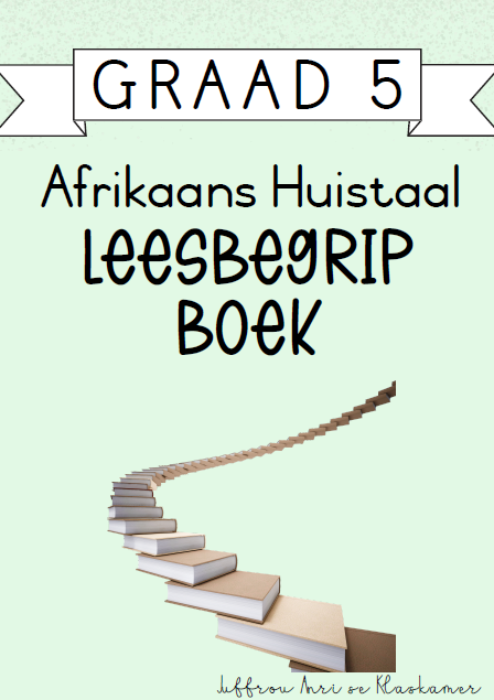Graad 5 Afrikaans Huistaal Leesbegripboek [Kwartaal 4] (2024)