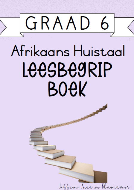 Graad 6 Afrikaans Huistaal Leesbegripboek [Kwartaal 4] (2024)