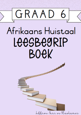 Graad 6 Afrikaans Huistaal Leesbegripboek [Kwartaal 4] (2024)