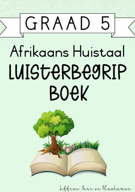 Graad 5 Afrikaans Huistaal Luisterbegrip boek [Kwartaal 4] (2024)