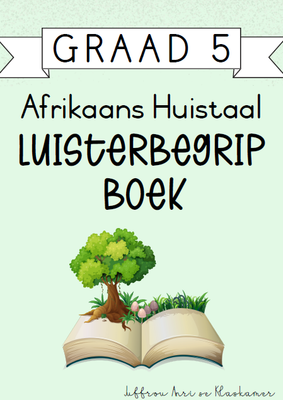 Graad 5 Afrikaans Huistaal Luisterbegrip boek [Kwartaal 4] (2024)
