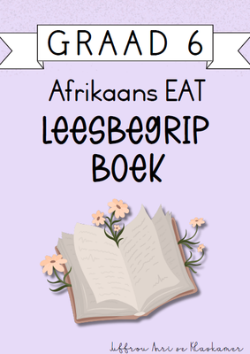 Graad 6 Afrikaans EAT Leesbegripboek [Kwartaal 4] (2024)