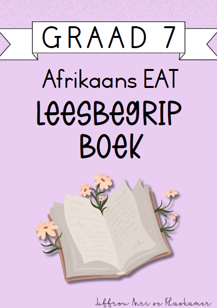 Graad 7 Afrikaans EAT Leesbegripboek [Kwartaal 4] (2024)