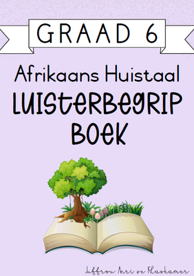 Graad 6 Afrikaans Huistaal Luisterbegrip boek [Kwartaal 4] (2024)