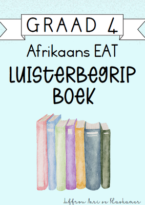 Graad 4 Afrikaans EAT Luisterbegrip boek [Kwartaal 4] (2024)