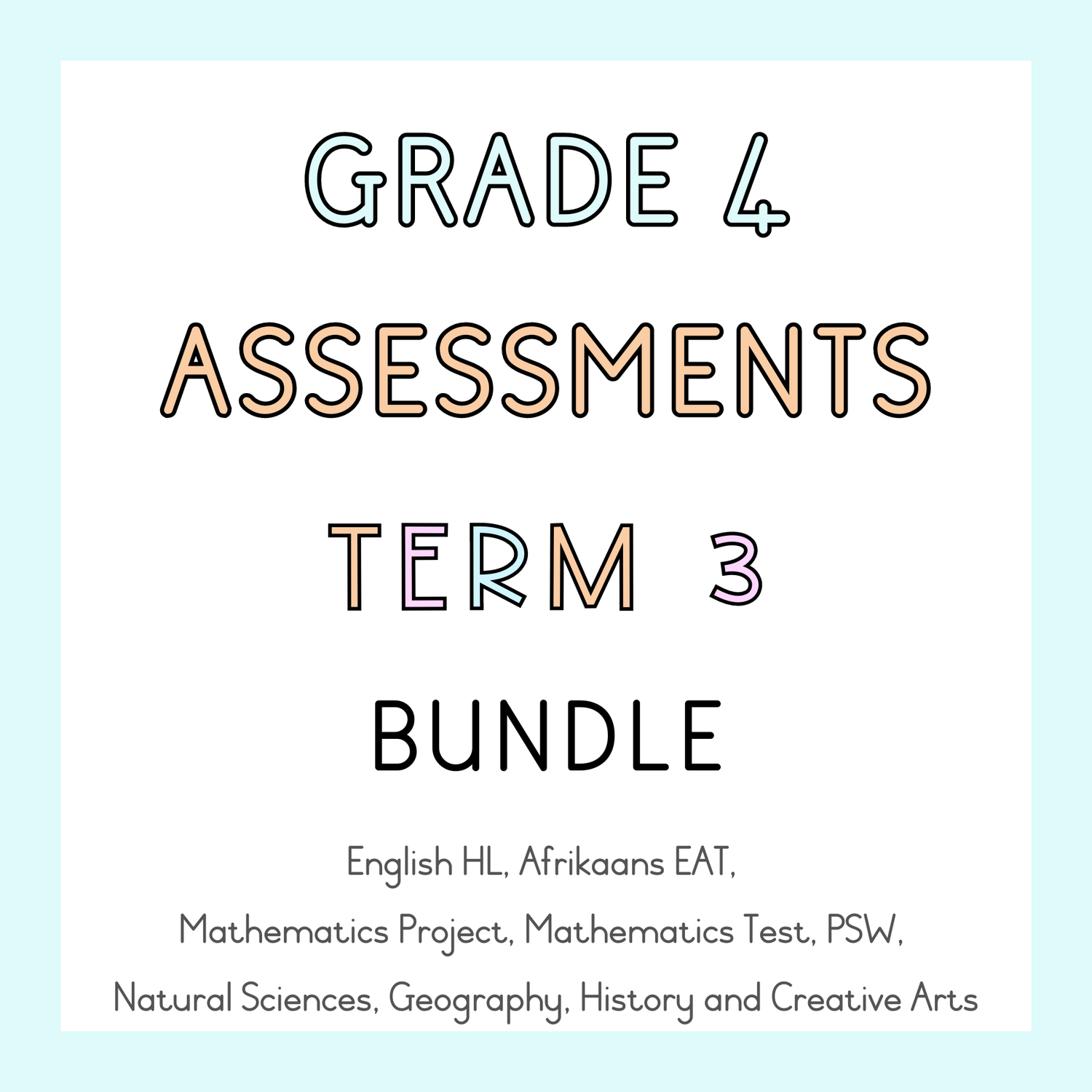 Grade 4 Term 3 ASSESSMENT BUNDLE (2024)