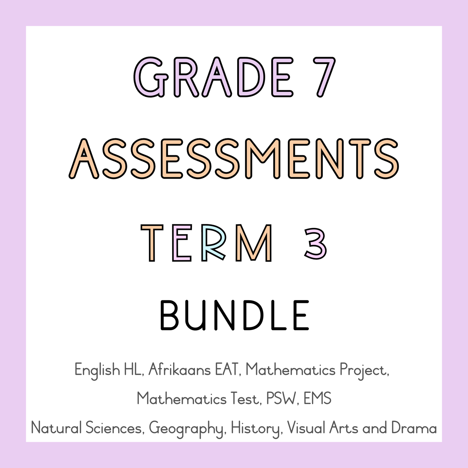 Grade 7 Term 3 ASSESSMENT BUNDLE (2024)