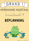 Graad 1 Afrikaans Huistaal Kwartaal 4 Beplanning (2024)