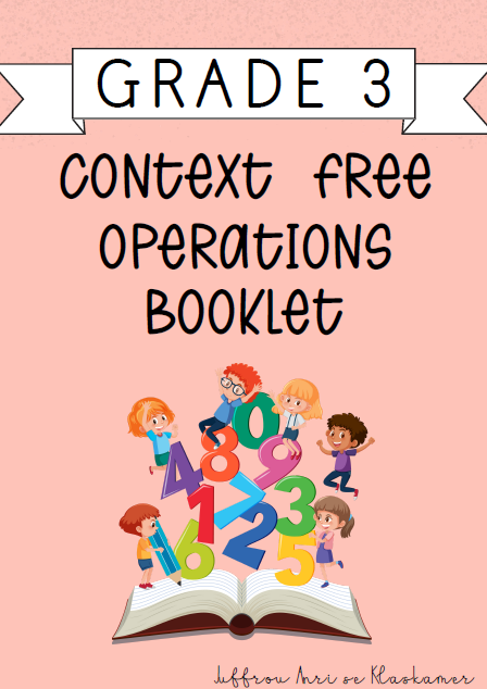 My Grade 3 Context Free Operations Booklet (2024)