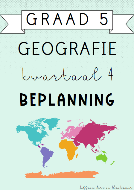 Graad 5 Geografie Kwartaal 4 Beplanning (2024)