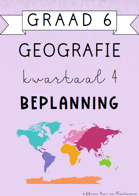 Graad 6 Geografie Kwartaal 4 Beplanning (2024)