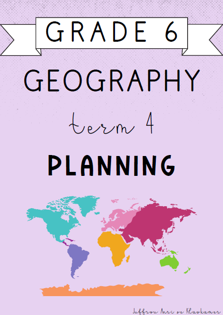 Grade 6 Geography Term 4 Planning (2024)