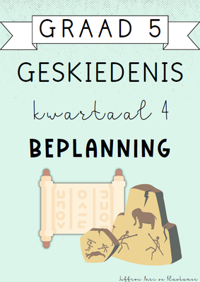 Graad 5 Geskiedenis Kwartaal 4 Beplanning (2024)