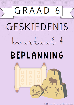 Graad 6 Geskiedenis Kwartaal 4 Beplanning (2024)