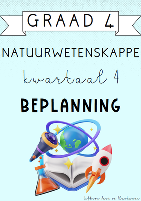 Graad 4 Natuurwetenskappe Kwartaal 4 Beplanning (2024)