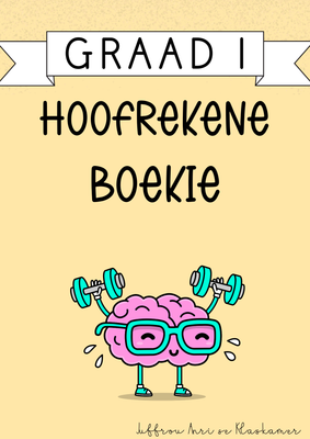 My Graad 1 Hoofrekene boekie