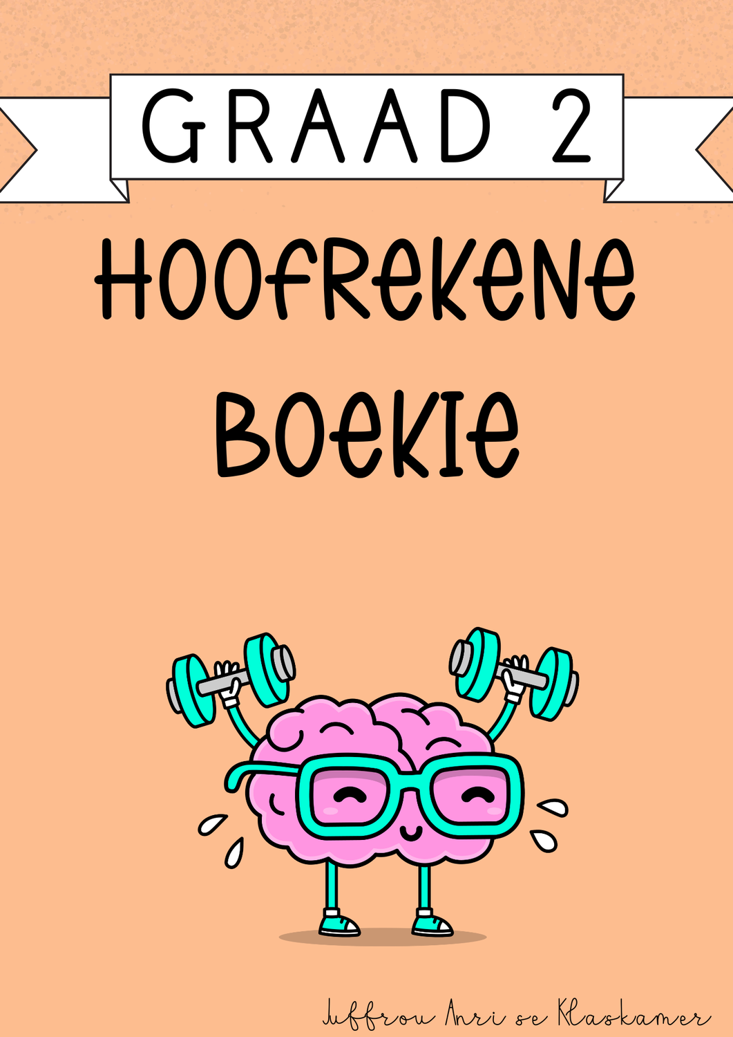My Graad 2 Hoofrekene boekie