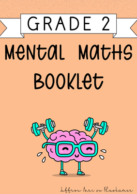 My Grade 2 Mental Maths booklet